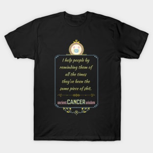 Funny quotes of the star signs: Cancer T-Shirt